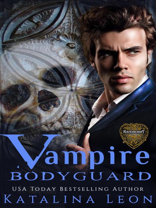 Title details for Vampire Bodyguard by Katalina Leon - Wait list